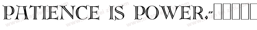 patience is power.字体转换